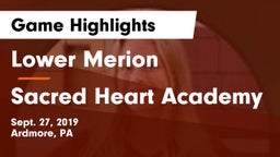 Lower Merion  vs Sacred Heart Academy Game Highlights - Sept. 27, 2019