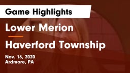 Lower Merion  vs Haverford Township  Game Highlights - Nov. 16, 2020