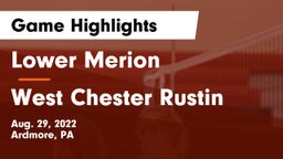 Lower Merion  vs West Chester Rustin  Game Highlights - Aug. 29, 2022