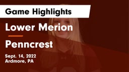 Lower Merion  vs Penncrest  Game Highlights - Sept. 14, 2022