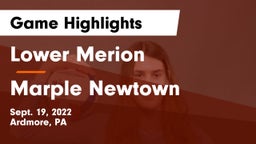 Lower Merion  vs Marple Newtown  Game Highlights - Sept. 19, 2022