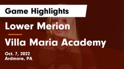 Lower Merion  vs Villa Maria Academy Game Highlights - Oct. 7, 2022