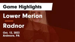 Lower Merion  vs Radnor  Game Highlights - Oct. 12, 2022