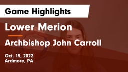 Lower Merion  vs Archbishop John Carroll  Game Highlights - Oct. 15, 2022