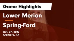 Lower Merion  vs Spring-Ford  Game Highlights - Oct. 27, 2022