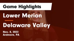 Lower Merion  vs Delaware Valley Game Highlights - Nov. 8, 2022