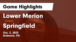 Lower Merion  vs Springfield  Game Highlights - Oct. 2, 2023