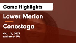 Lower Merion  vs Conestoga  Game Highlights - Oct. 11, 2023