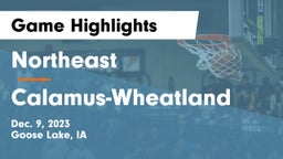 Northeast  vs Calamus-Wheatland  Game Highlights - Dec. 9, 2023