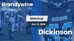 Matchup: Brandywine High vs. Dickinson  2016