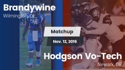 Matchup: Brandywine High vs. Hodgson Vo-Tech  2016
