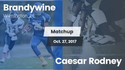 Matchup: Brandywine High vs. Caesar Rodney 2017