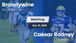 Matchup: Brandywine High vs. Caesar Rodney  2018