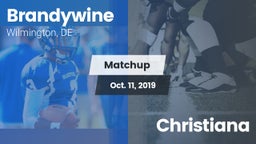 Matchup: Brandywine High vs. Christiana  2019