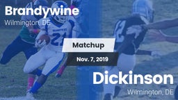 Matchup: Brandywine High vs. Dickinson  2019