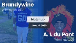 Matchup: Brandywine High vs. A. I. du Pont  2020