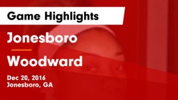 Jonesboro  vs Woodward Game Highlights - Dec 20, 2016