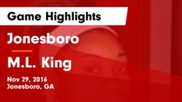 Jonesboro  vs M.L. King Game Highlights - Nov 29, 2016