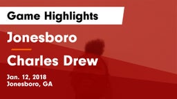 Jonesboro  vs Charles Drew  Game Highlights - Jan. 12, 2018