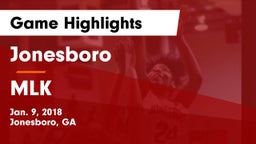 Jonesboro  vs MLK Game Highlights - Jan. 9, 2018