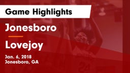 Jonesboro  vs Lovejoy Game Highlights - Jan. 6, 2018