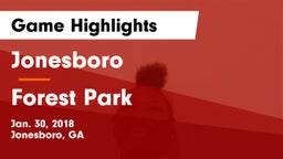 Jonesboro  vs Forest Park Game Highlights - Jan. 30, 2018