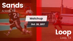 Matchup: Sands vs. Loop  2017