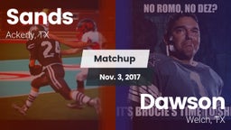 Matchup: Sands vs. Dawson  2017