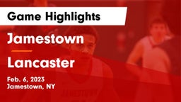 Jamestown  vs Lancaster  Game Highlights - Feb. 6, 2023