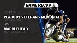 Recap: Peabody Veterans Memorial  vs. Marblehead  2015