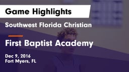 Southwest Florida Christian  vs First Baptist Academy  Game Highlights - Dec 09, 2016