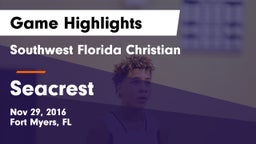 Southwest Florida Christian  vs Seacrest Game Highlights - Nov 29, 2016