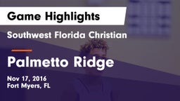 Southwest Florida Christian  vs Palmetto Ridge  Game Highlights - Nov 17, 2016