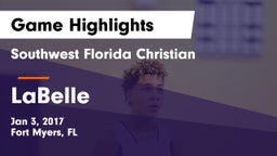 Southwest Florida Christian  vs LaBelle  Game Highlights - Jan 3, 2017