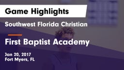 Southwest Florida Christian  vs First Baptist Academy  Game Highlights - Jan 20, 2017