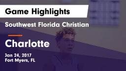 Southwest Florida Christian  vs Charlotte  Game Highlights - Jan 24, 2017