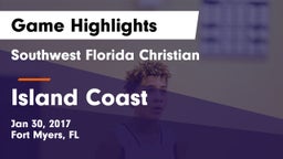 Southwest Florida Christian  vs Island Coast  Game Highlights - Jan 30, 2017