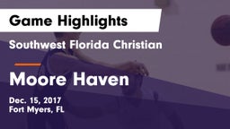 Southwest Florida Christian  vs Moore Haven  Game Highlights - Dec. 15, 2017