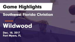 Southwest Florida Christian  vs Wildwood  Game Highlights - Dec. 18, 2017