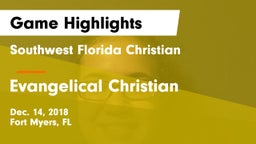 Southwest Florida Christian  vs Evangelical Christian  Game Highlights - Dec. 14, 2018