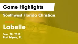 Southwest Florida Christian  vs Labelle  Game Highlights - Jan. 28, 2019