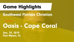 Southwest Florida Christian  vs Oasis  - Cape Coral Game Highlights - Jan. 29, 2019