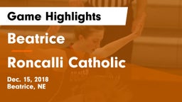 Beatrice  vs Roncalli Catholic  Game Highlights - Dec. 15, 2018