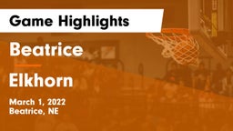 Beatrice  vs Elkhorn  Game Highlights - March 1, 2022