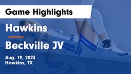 Hawkins  vs Beckville JV Game Highlights - Aug. 19, 2023