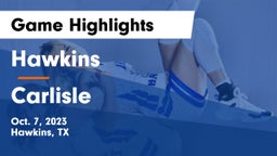 Hawkins  vs Carlisle  Game Highlights - Oct. 7, 2023