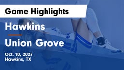 Hawkins  vs Union Grove  Game Highlights - Oct. 10, 2023