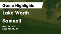 Lake Worth  vs Samuell  Game Highlights - Nov. 16, 2017
