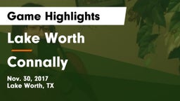 Lake Worth  vs Connally  Game Highlights - Nov. 30, 2017