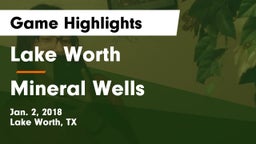 Lake Worth  vs Mineral Wells  Game Highlights - Jan. 2, 2018